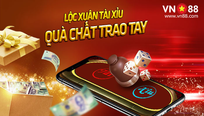 LỘC XUÂN TÀI XỈU – QUÀ CHẤT TRAO TAY