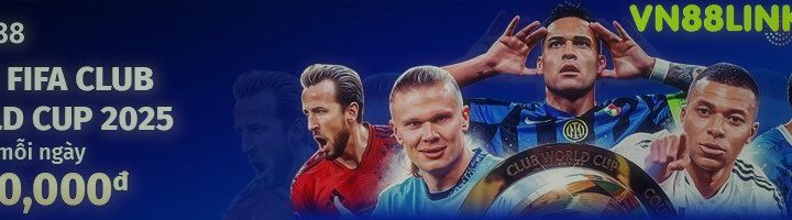 CƯỢC CLUB WORLD CUP 2025 – THƯỞNG MỖI NGÀY 5,700,000đ