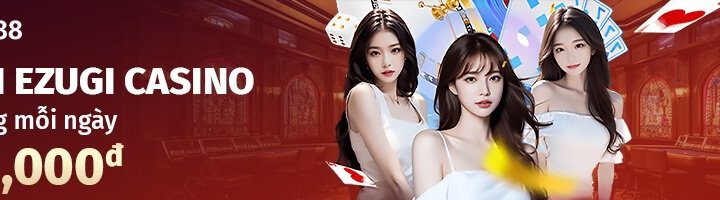 VN88 CHƠI EZUGI CASINO – RINH THƯỞNG MỖI NGÀY ĐẾN 130,000đ