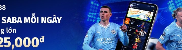 VN88 CHƠI SABA MỖI NGÀY – THƯỞNG LỚN – 3,125,000đ